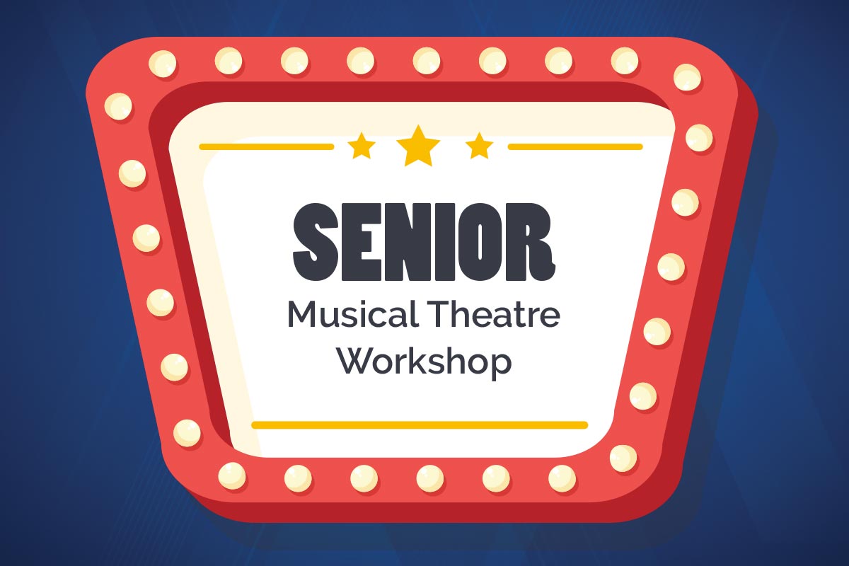Senior Musical Theatre Workshop
